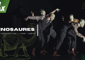 Dinosaures - Cie D-Dal / Festival Trax