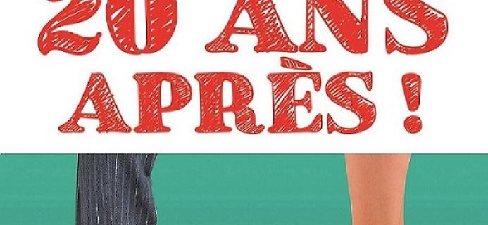 20 Ans Après ! A la Comédie Triomphe 20 Ans Après, la comédie romantique